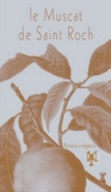 LE MUSCAT DE RIVESALTES SAINT-ROCH - CHÂTEAU SAINT-ROCH - VIN DOUX NATUREL