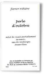 Mo�t de raisin partiellement ferment�. - Domaine FERRER RIBIERE - PERLE D'OCTOBRE 1997